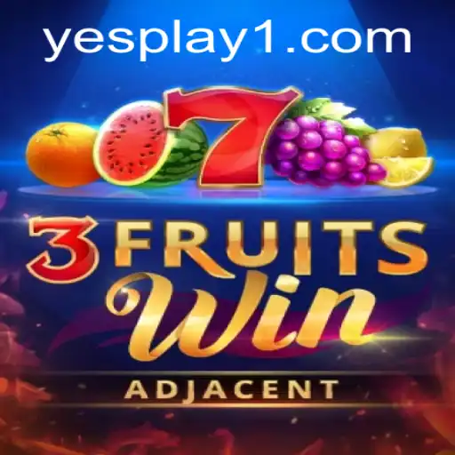 Discovering the Thrills of 3FruitsWin: A Winning Experience with YesPlay