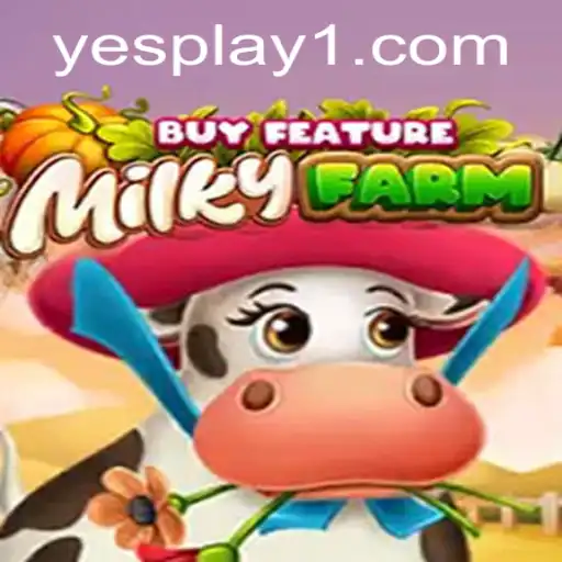 Exploring MilkyFarmBuyFeature: A Unique Gaming Experience with YesPlay