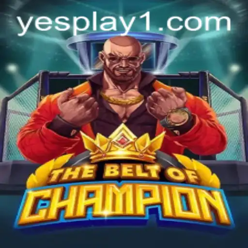 Discover TheBeltOfChampion: An Exciting Journey into the World of YesPlay