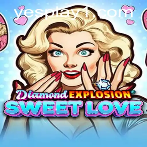 DiamondExplosionSweetLove: A Mesmerizing Adventure in Modern Gaming