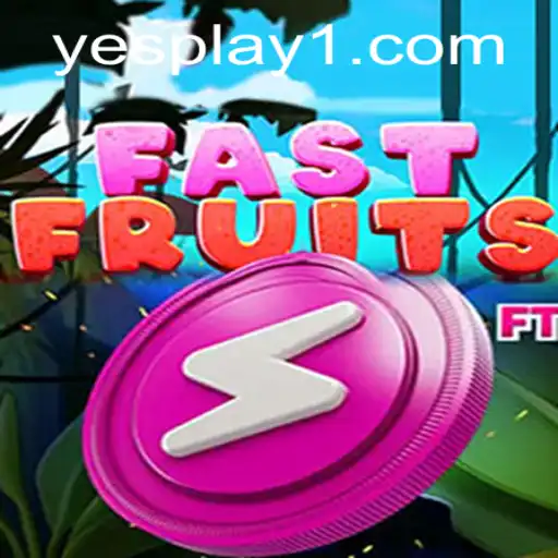FastFruits Game and the Role of YesPlay