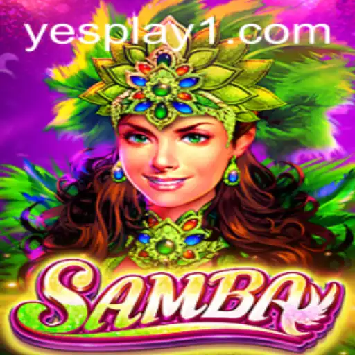 Discover the Exciting World of Samba: A Captivating Gaming Experience with YesPlay