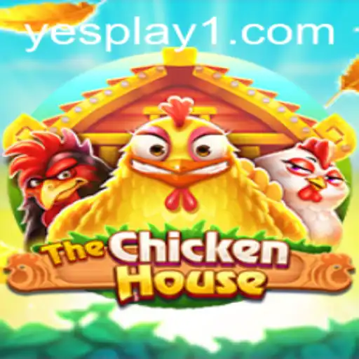 The Exciting World of TheChickenHouse: Dive into the Fun with YesPlay