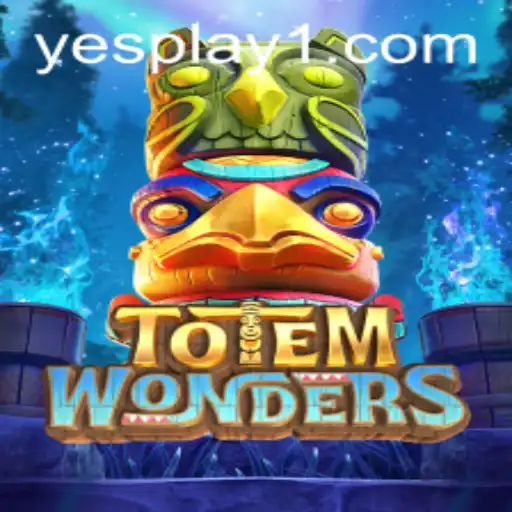TotemWonders and the Rise of YesPlay